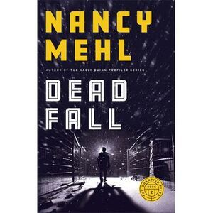 Dead Fall -- Nancy Mehl